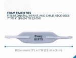Posey Foam Trach Ties (10/PACK) Small Ref 8197S. Fixed Price $8.00.